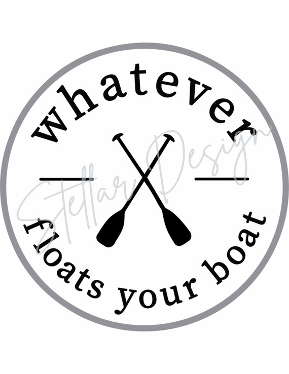 Whatever Floats Your Boat Lake Ready to Press Sublimation or Etsy