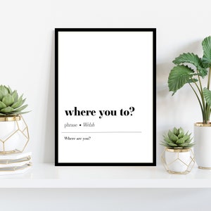 Wohin solls? | Walisische Drucke | Walisischer Spruch | Walisisch Definition Druck | Zitat Druck | Minimalistischer Druck | Typografie Druck | Home Wandkunst