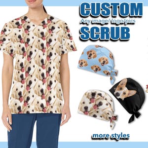 May include: A custom scrub top with a pattern of dog faces. The text "CUSTOM SCRUB" is at the top of the image. The text "Any image/logo/pics" is below the text "CUSTOM SCRUB". There are 30+ color options for the scrub top.