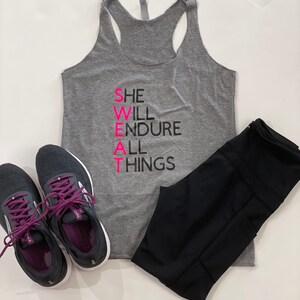 SWEAT workout tank top, She Will Endure All Things. Graphic Tank Top. MotivationL Workout Tank top.