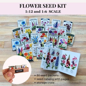 May include: A miniature flower seed kit featuring 30 small seed packets with various floral illustrations, a seed catalog with printed pages, and a wooden storage crate. The text FLOWER SEED KIT 1:12 and 1:6 SCALE is visible at the top.