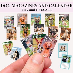 May include: A set of miniature dog magazines and a calendar for a dollhouse. The magazines feature various dog breeds on the covers and the calendar has a dog on each month. The magazines and calendar are in 1:12 and 1:6 scale.