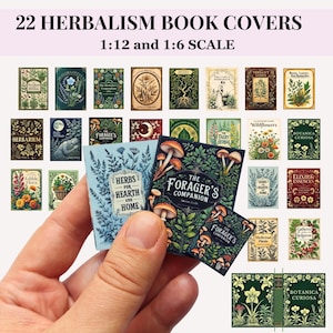 May include: A selection of 22 miniature herbalism book covers in 1:12 and 1:6 scale. The books display botanical illustrations and titles including "The Forager's Companion" and "Herbs for Hearth and Home". The image includes text that reads "22 Herbalism Book Covers".