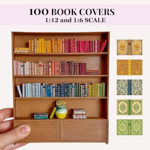 May include: Miniature wooden bookshelf filled with colorful books. The text "100 BOOK COVERS 1:12 and 1:6 SCALE" is at the top. A hand holds the bookshelf, showcasing a variety of book covers and a small vase.