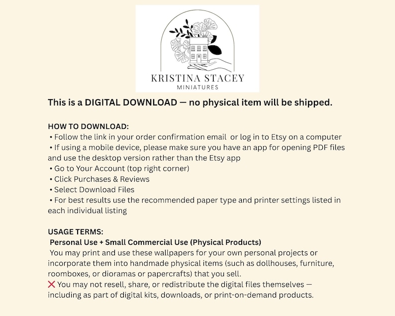 May include: A digital download information card featuring the Kristina Stacey Miniatures logo with a house illustration and floral accents. The text outlines instructions for downloading files and specifies usage terms for personal and small commercial use.