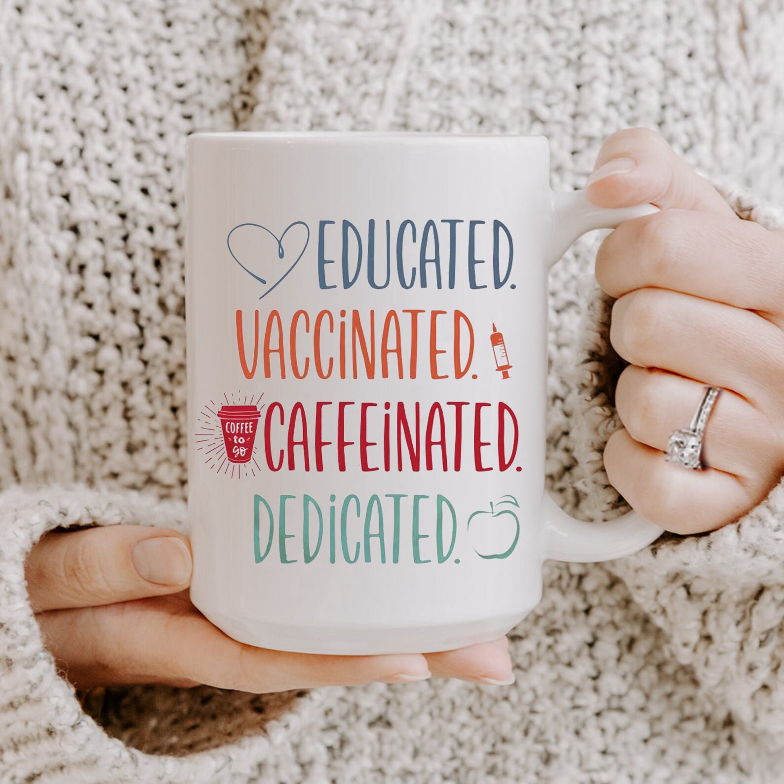 educated vaccinated caffeinated dedicated