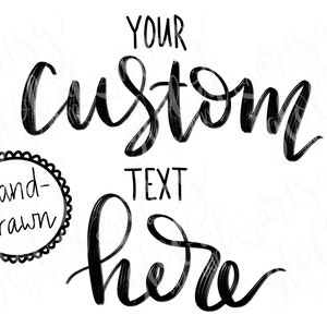 Texte personnalisé, calligraphie personnalisée, lettrages dessinés à la main par sublimation, téléchargements pdf | Téléchargements numériques de texte personnalisé