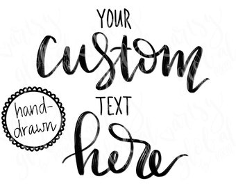 Anpassad text, anpassad kalligrafi, handritade bokstäver, sublimeringsdesign, nedladdningar i pdf-format | Anpassad text, digitala nedladdningar