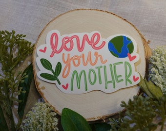 Love Your Mother Earth Sticker