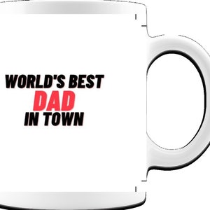 World&#39;s Best Dad In Town Mug