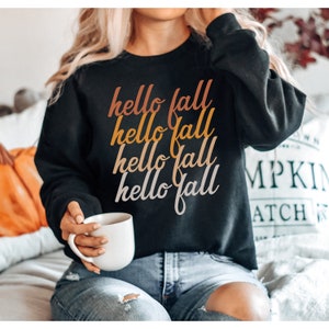 Hello Fall Sweatshirt, Cute Fall Shirts Women, Hello Fall Sweater, Autumn, Fall Shirts for Women, Fall Sweatshirt