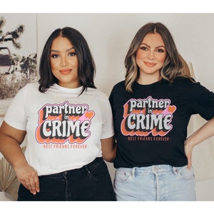 Partner In Crime Shirts, Best Friends Matching Shirts, Bestie TShirt, Best Friend Tee, Couples Matching Funny Best Friend Birthday Gift Idea