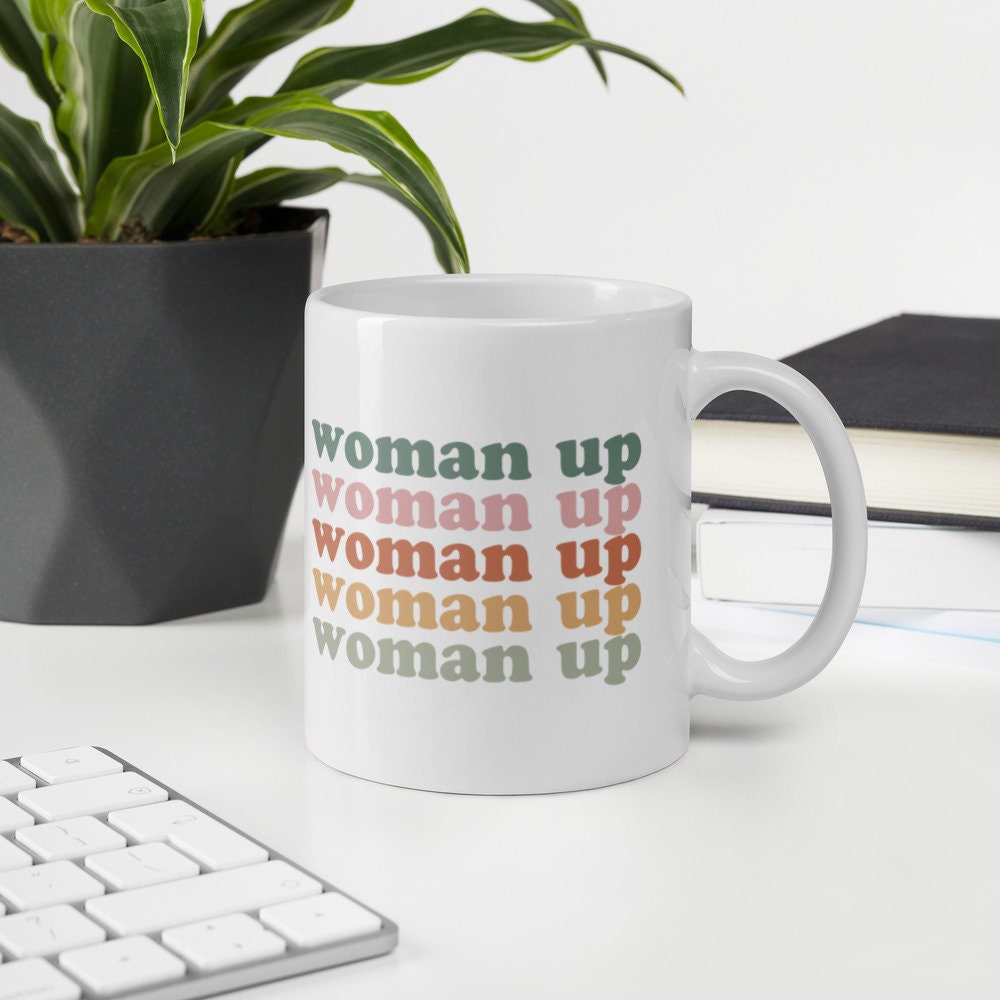Woman Up Mug Feminist Gift Feminist Mug Mugs for Women Etsy