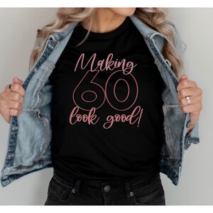 60th Birthday Shirt, 60 Birthday Shirt, 60th Birthday Shirt Women, 60 and Fabulous, 60 Af Shirt, Adult Birthday Shirt, 60th Birthday Party