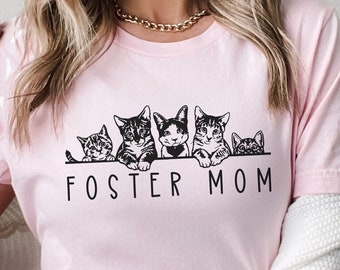 Foster Cat Mom Shirt, Gift for Cat Mom, Foster Mom Gift, Cat Lover Shirt, Foster Kitten, Animal Lover Gift, Adopted cat shirt, Foster Shirt