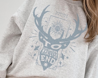 To Whatever End Sweatshirt (Officially Licensed), Throne of Glass Merch Sweater, TOG Merch, Sarah J Maas, Aelin Galathynius, SJM Quotes Tee