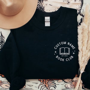 Custom Book Club Sweatshirt, Custom Book Club Name Sweatshirt, Custom book shirt, Book club since, Reading club shirt, custom name book club