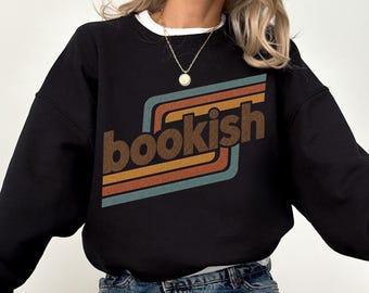 Retro bookish Sweatshirt, Reader Sweatshirt, Bookish Gift, Book Sweatshirt, Reading Crewneck, Gift for Booklover, Bookworm tee, Reader Gift