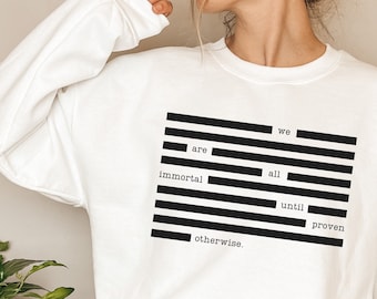 We Are All Immortal Until Proven Otherwise Victor Vale Sweater, Vicious Sweater, Villains Series, VE Schwab, V E Schwab, Vengeful, ADSOM