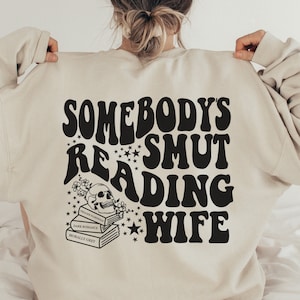 Smut Reading Wife Sweatshirt, Smut Reader Gift, Smut Sweatshirt, Spicy Booklover Sweater, Smut Book Shirt, Bookish Gift, Dark Romance Reader