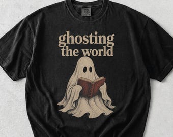 Ghosting the world shirt, Ghost Reading Shirt, Halloween Ghost Shirt, Spooky Season, Halloween Library Tee, Bookworm Tee