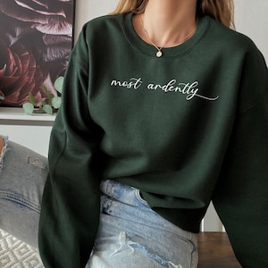 Most Ardently, Pemberley Sweatshirt, Jane Austen, Pride and Prejudice, Jane Austen Gifts, Mr Darcy, Elizabeth Bennet, Most ardently sweater