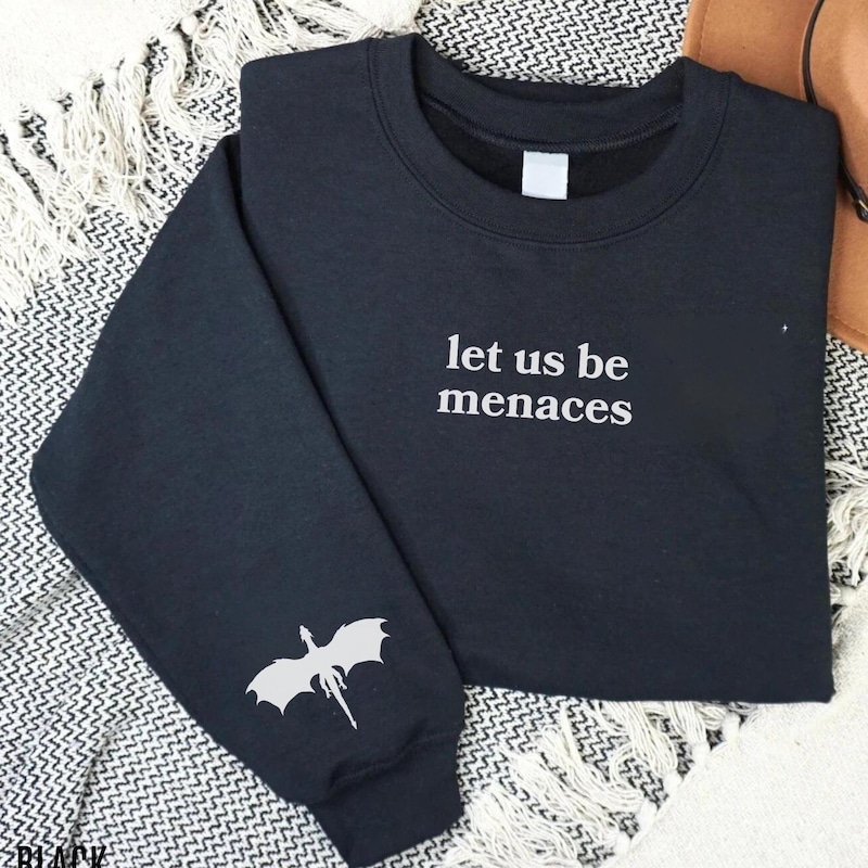 Let Us Be Menaces Sweatshirt Etsy