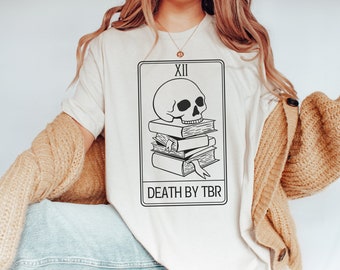 Death by TBR Shirt, Reader Tarot Shirt, Bookish, Bookworm, Book lover, Gift for Reader, TBR Pile, Bookish Gift, Reader Gift, Reading Shirt