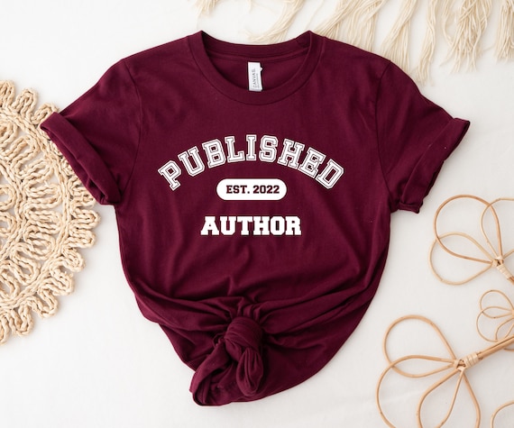 Published Author Shirt, Custom Author Tshirt, Writer Shirt, Author Gift, Future Bestselling Author, New Author, Writer Gift, Personalized