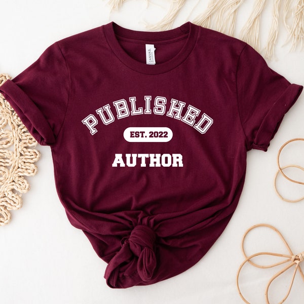 Published Author Shirt, Custom Author Tshirt, Writer Shirt, Author Gift, Future Bestselling Author, New Author, Writer Gift, Personalized