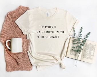 Please Return to Library Tshirt, Bookish Shirt, Book Shirt, Librarian Tshirt, Gift for Book Lover, Gift for Librarian, Author Shirt, Library