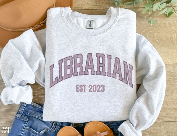 Custom Librarian EST Sweatshirt, Custom Librarian Sweatshirt, Library Sweater, Librarian Gift, Bookish Sweatshirt, Custom Librarian EST Gift