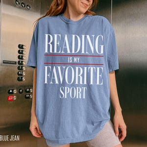 Reading is My Favorite Sport Comfort Colors Shirt, Reading Tshirt, Bookish Gift, Vintage Reading Tshirt, Book lover gift, Funny book tee image 4