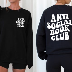 Anti Social Book Club Sweatshirt, Book Club Shirt, Book Crew, Reading Crew, Book Sweatshirt, Front and Back Sweatshirt, Book Lover Gift,