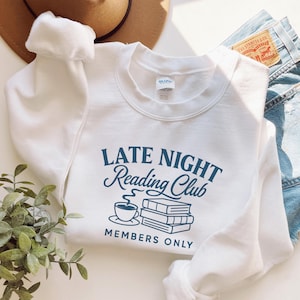 Late Night Reading Club Sweatshirt, Gift for Book Lover, Book Club Gift, Booklover Tee, Bookish Gift, Bookworm Tee, Book Shirt, Reader Gift