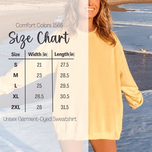 May include: Size chart for a unisex garment-dyed sweatshirt. The chart shows the width and length in inches for sizes S, M, L, XL, and 2XL.
