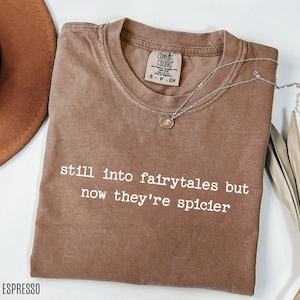 Fairytales but spicier comfort colors tshirt, Book Lover Gift, Bookish Shirt, Smut Shirt, Reading Shirt, Romance Reader Shirt, Smut Reader