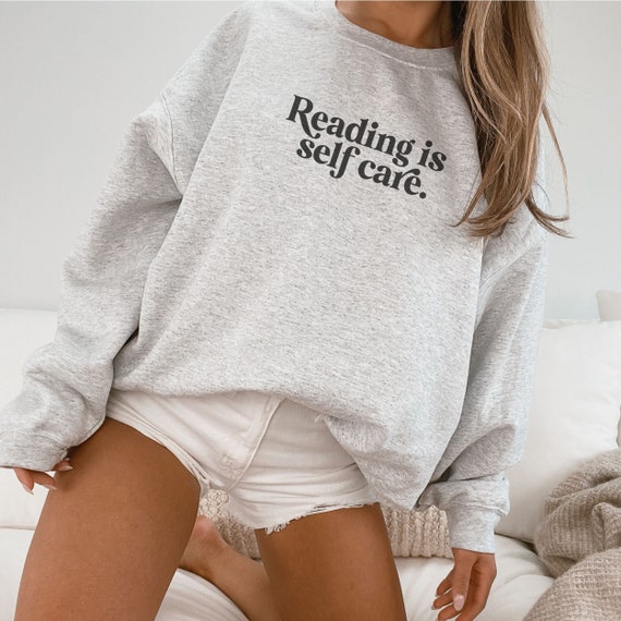 Reading is self care Sweatshirt, Reading Sweatshirt, Book Readers Gift, Self Care Sweater, Booklover Gift, Bookish Mental Health Sweatshirt