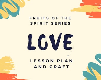 Fruits of the Spirit: LOVE lesson plan and craft