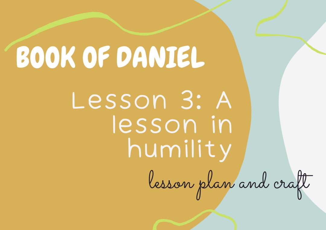 Book of Daniel: HUMILITY Lesson #3 - Etsy