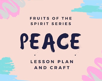 Fruits of the Spirit: PEACE lesson plan and craft