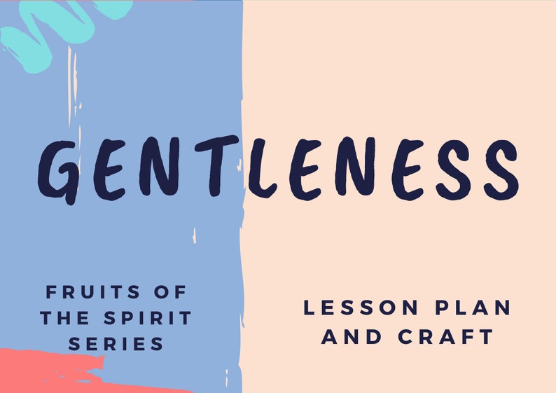 Fruits of the Spirit GENTLENESS Lesson Plan and Craft Etsy