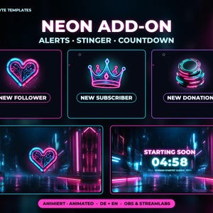 May include: A digital graphic set titled NEON ADD-ON featuring neon-style icons for alerts including a heart for NEW FOLLOWER, a crown for NEW SUBSCRIBER, and coins for NEW DONATION, plus a stinger transition and a STARTING SOON countdown timer.