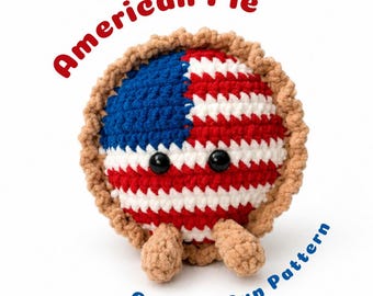 Schema per uncinetto American Pie in PDF / Amigurumi patriottico / Uncinetto per il 4 luglio / Peluche bandiera USA / Decorazione per il Giorno dell'Indipendenza / Regalo divertente con gioco di parole sul cibo