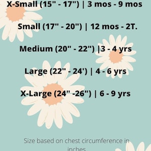 May include: A size guide for clothing with a daisy pattern background. The guide lists sizes from X-Small to X-Large with corresponding chest measurements in inches and age ranges in months and years.