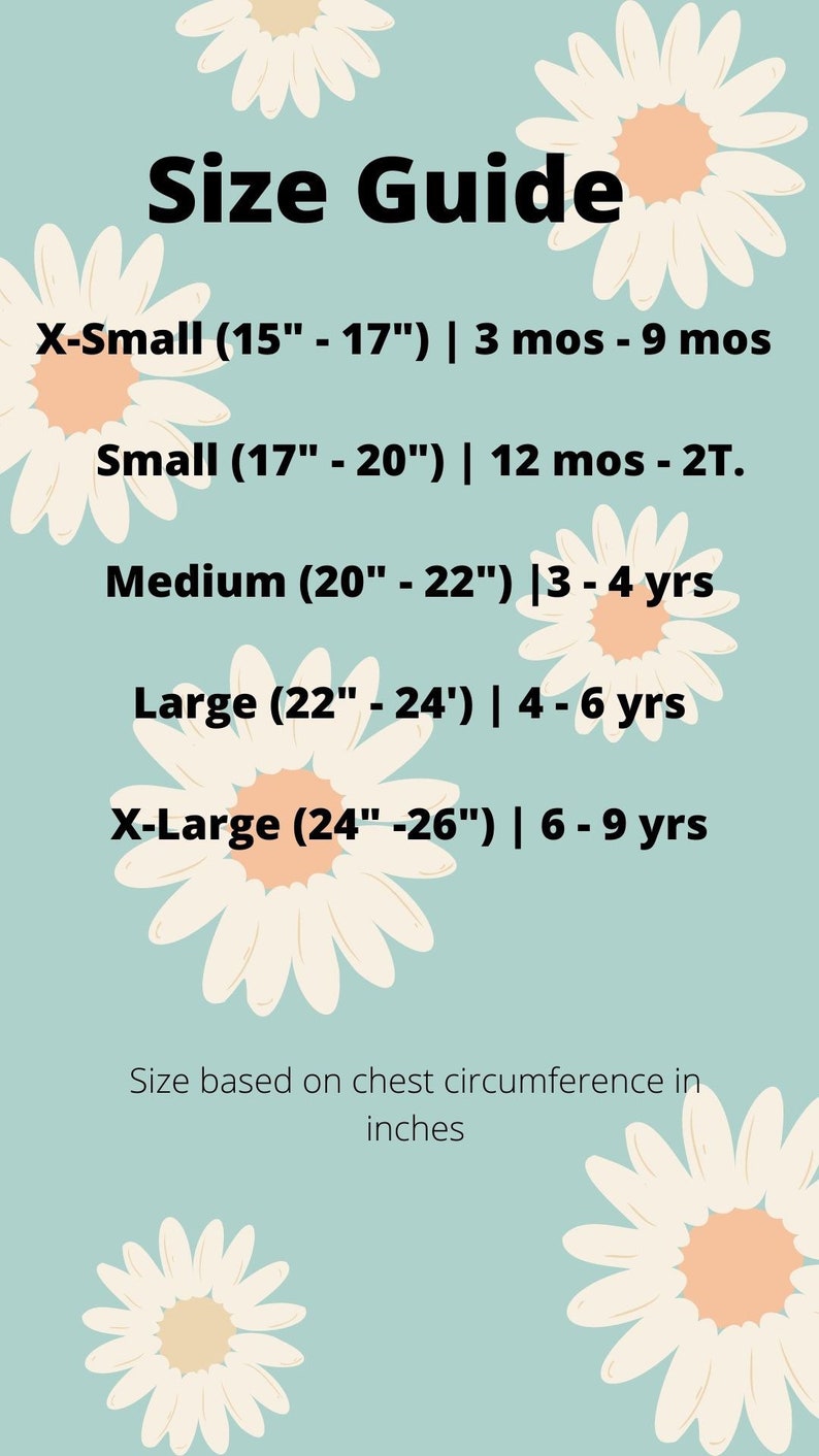 May include: A size guide for clothing with a daisy pattern background. The guide lists sizes from X-Small to X-Large with corresponding chest measurements in inches and age ranges in months and years.