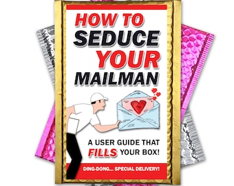 Seduce Your Mailman Prank: Gag Gift for Friends & Family