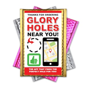 Mail Prank Glory Holes Near You Fake Package will Embarrass your Family and Friends. Sent 100% Anonymously Direct to their Mailbox. Har Har!