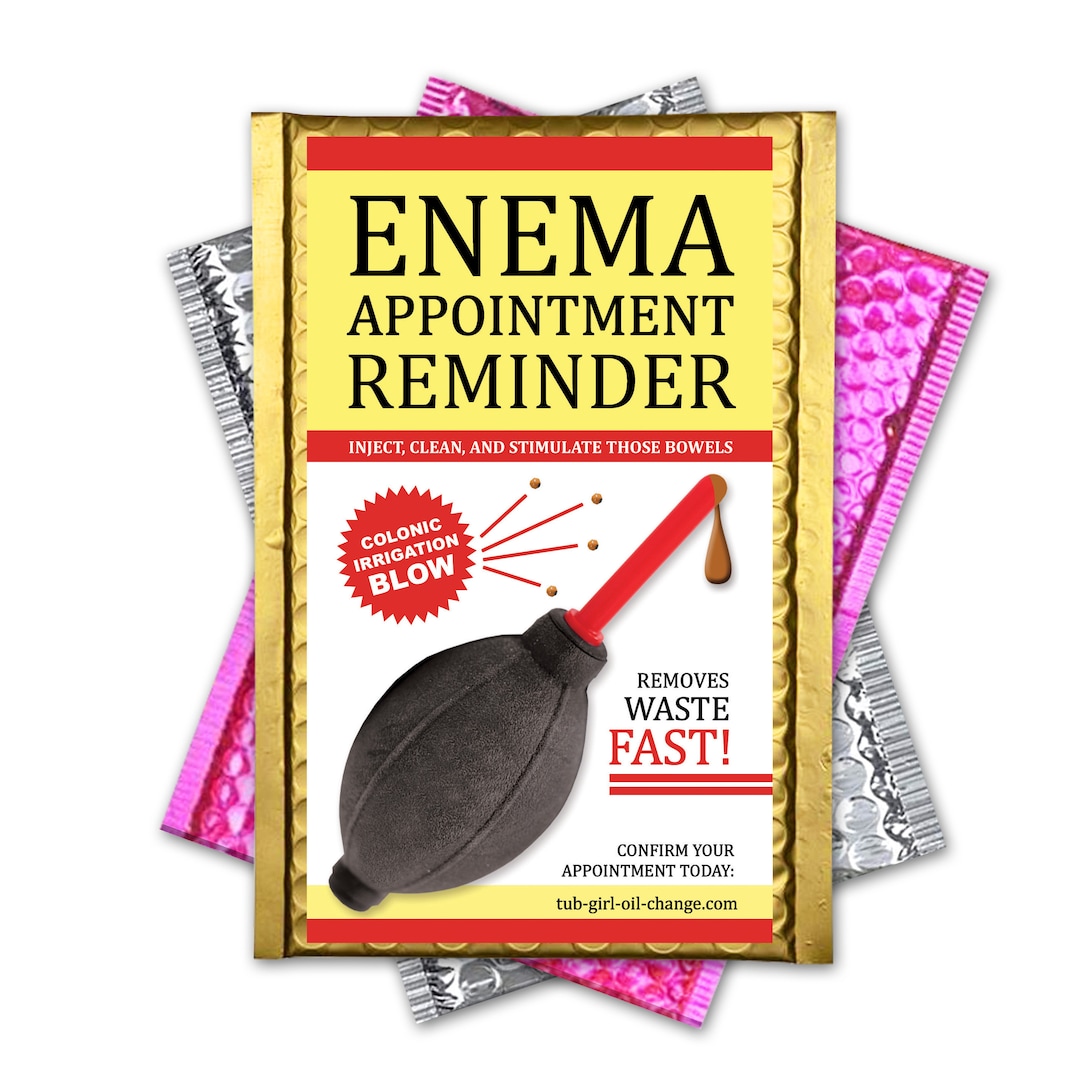 Embarrassing Joke Enema Appointment Reminder Sent Directly to Your ...