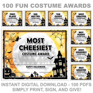 May include: A set of 100 printable Halloween costume award certificates. The certificates feature a black silhouette of a haunted house, a witch flying on a broomstick, and a full moon. The text on the certificates reads "Most Cheesiest Costume Award", "Best Punny Costume Award", "Most Spookiest Costume Award", and "Best Monster Costume Award".